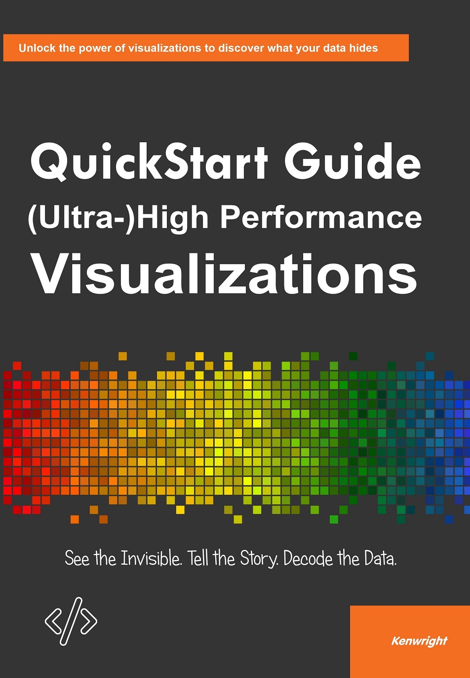 Cover of QuickStart Guide to (Ultra-)High Performance Visualizations