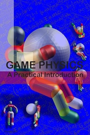 Cover of Game Physics: A Practical Introduction