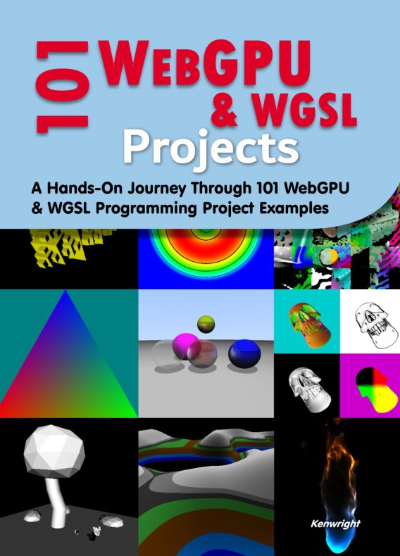 Cover of 101 WebGPU and WGSL Programming Projects (Paperback)